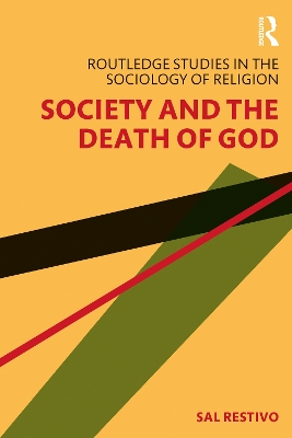 Society and the Death of God by Sal Restivo
