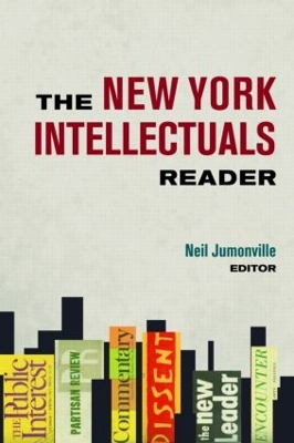 The New York Intellectuals Reader by Neil Jumonville