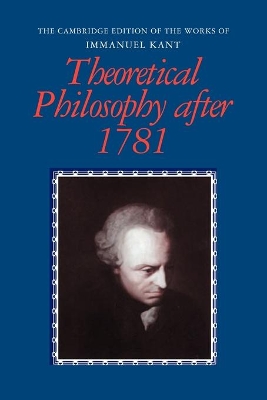 Theoretical Philosophy after 1781 by Immanuel Kant