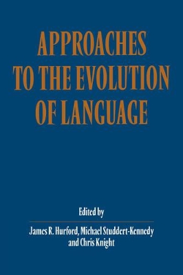 Approaches to the Evolution of Language book