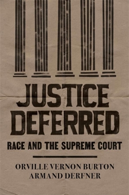 Justice Deferred: Race and the Supreme Court book