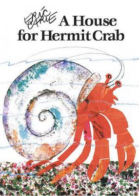 A House for Hermit Crab by Eric Carle
