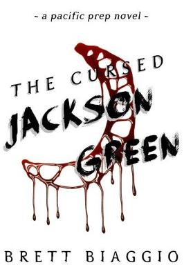 The Cursed Jackson Green by Brett Biaggio