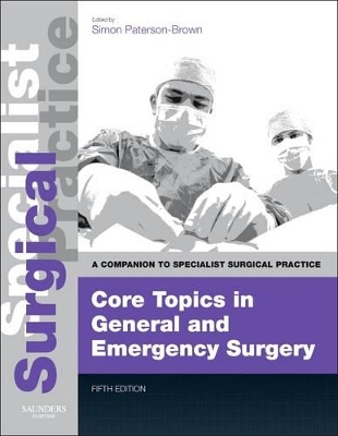 Core Topics in General & Emergency Surgery - Print and E-Book book