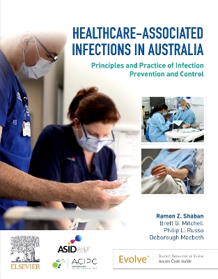 Healthcare-Associated Infections in Australia: Principles and Practice of Infection Prevention and Control book