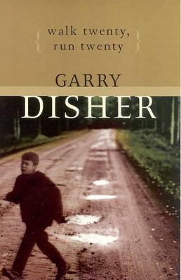 Walk Twenty, Run Twenty by Garry Disher