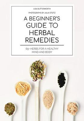 A Beginner's Guide to Herbal Remedies book