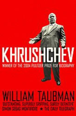 Khrushchev by William Taubman