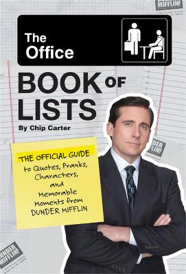 The Office Book of Lists: The Official Guide to Quotes, Pranks, Characters, and Memorable Moments from Dunder Mifflin book