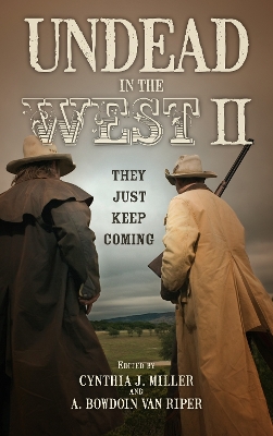 Undead in the West II by Cynthia J Miller