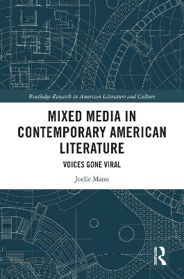 Mixed Media in Contemporary American Literature: Voices Gone Viral book