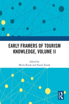 Early Framers of Tourism Knowledge, Volume II book