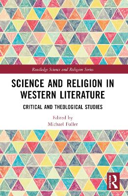 Science and Religion in Western Literature: Critical and Theological Studies book