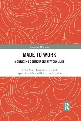 Made To Work: Mobilising Contemporary Worklives by Breda Gray