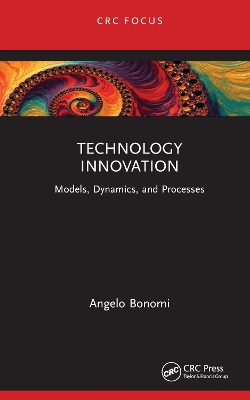 Technology Innovation: Models, Dynamics, and Processes book