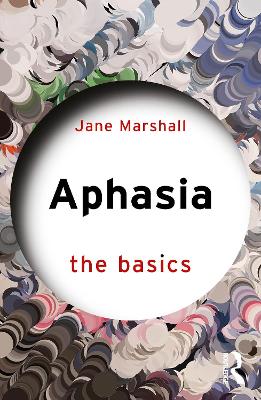 Aphasia: The Basics book