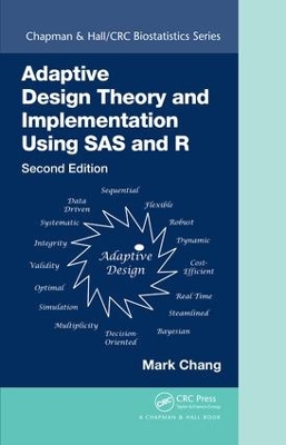 Adaptive Design Theory and Implementation Using SAS and R by Mark Chang