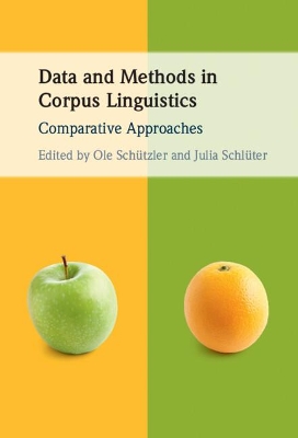 Data and Methods in Corpus Linguistics: Comparative Approaches by Ole Schützler