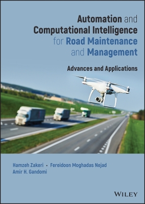 Automation and Computational Intelligence for Road Maintenance and Management: Advances and Applications book