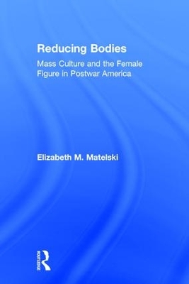 Reducing Bodies by Elizabeth M. Matelski