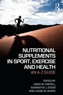 Nutritional Supplements in Sport, Exercise and Health by Linda M. Castell