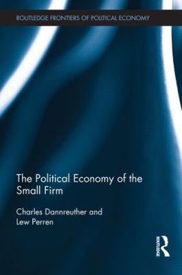 Political Economy of the Small Firm by Charles Dannreuther