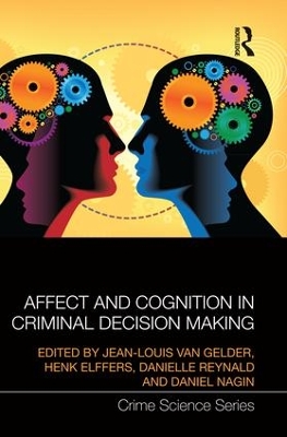 Affect and Cognition in Criminal Decision Making book