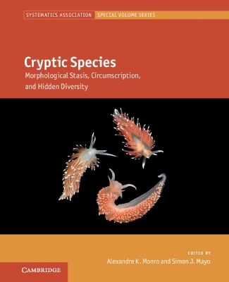 Cryptic Species: Morphological Stasis, Circumscription, and Hidden Diversity book
