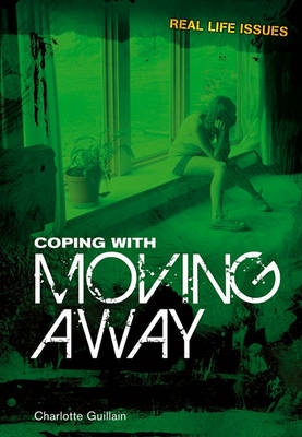 Coping with Moving Away by Charlotte Guillain