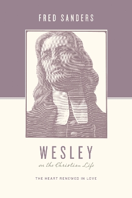 Wesley on the Christian Life book