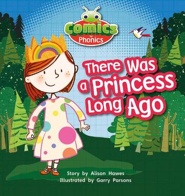 Bug Club Comics for Phonics Set 00 Lilac There Was A Princess book
