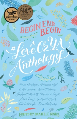 Begin, End, Begin: A #LoveOzYA Anthology by Michael Pryor