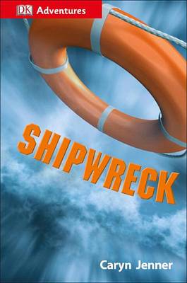DK Adventures: Shipwreck by Caryn Jenner