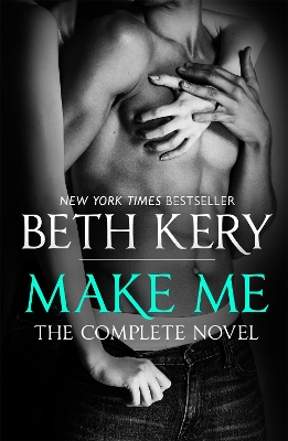 Make Me: Complete Novel book