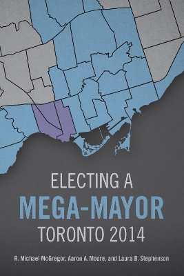 Electing a Mega-Mayor: Toronto 2014 book