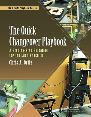 Quick Changeover Playbook by Chris A. Ortiz