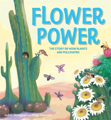 Plant Life: Flower Power: The Story of How Plants Are Pollinated book