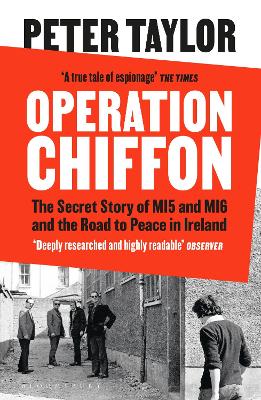 Operation Chiffon: The Secret Story of MI5 and MI6 and the Road to Peace in Ireland book