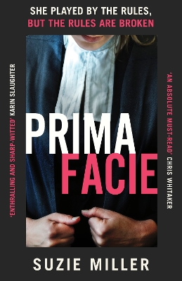 Prima Facie: Based on the award-winning play starring Jodie Comer by Suzie Miller