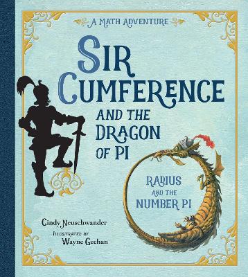 Sir Cumference And The Dragon Of Pi book