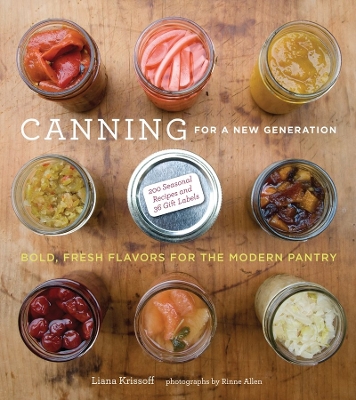 Canning for a New Generation: A Seasonal Guide book