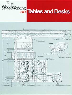 Fine Woodworking on Tables and Desks book