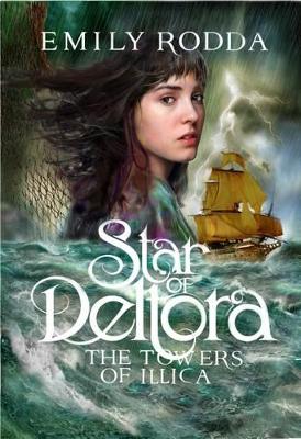 Star of Deltora #3: Towers of Illica book