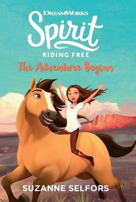 The Adventure Begins (DreamWorks: Spirit Riding Free, Book 1) book