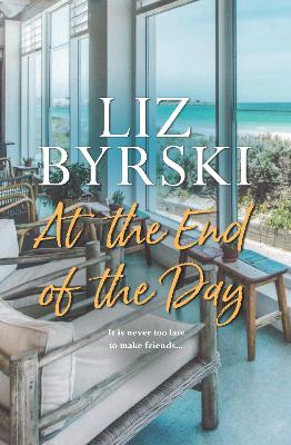 At the End of the Day by Liz Byrski