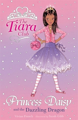 The Tiara Club: Princess Daisy And The Dazzling Dragon book