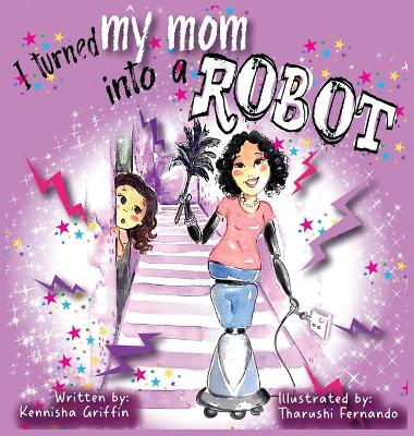 I turned my mom into a robot book