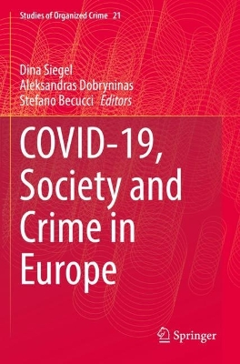 Covid-19, Society and Crime in Europe by Dina Siegel