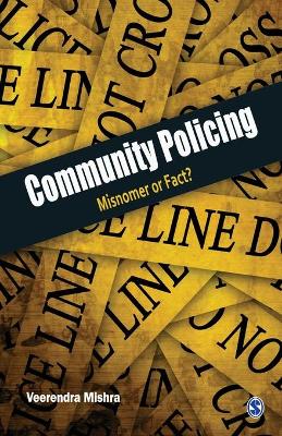 Community Policing: Misnomer or Fact? book