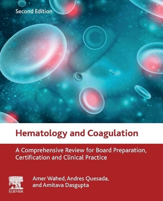 Hematology and Coagulation: A Comprehensive Review for Board Preparation, Certification and Clinical Practice book